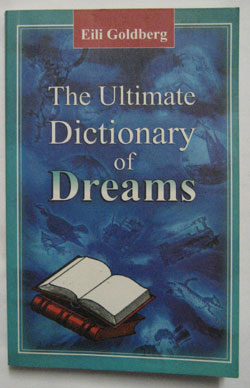 The Ultimate Dictionary of Dreams, available from my online shop.